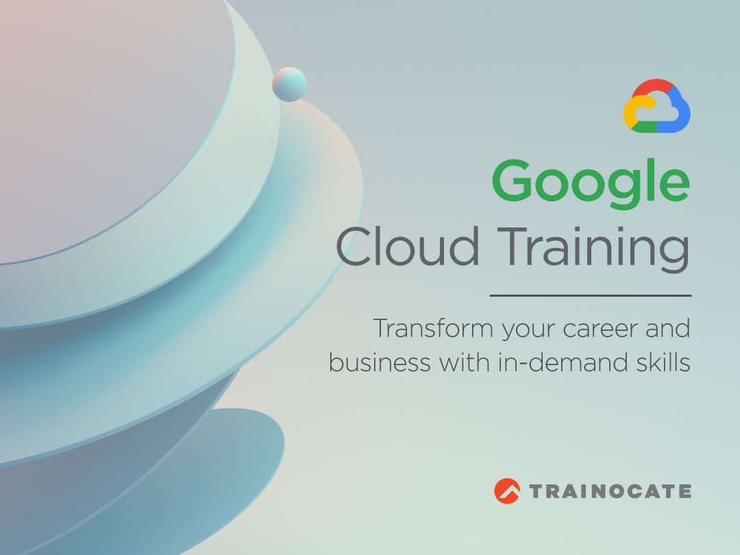 Google Cloud Training. Transform your career and business with in-demand skills