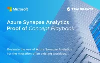 Azure Synapse Analytics Proof of Concept Playbook | Evaluate the use of Azure Synapse Analytics for the migration of an existing workload.