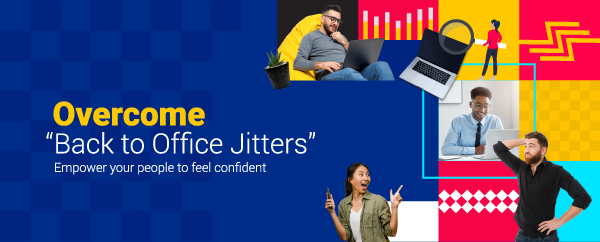 Overcome Back to Office Jitters