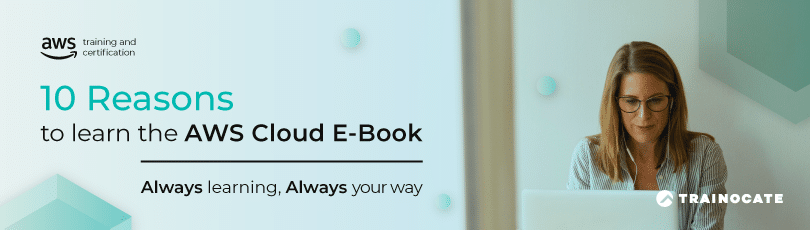 10 Reasons to learn the AWS Cloud E-Book