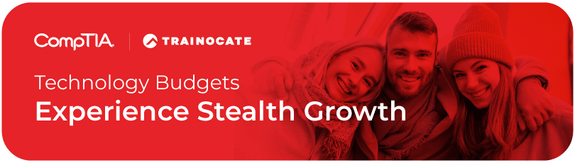 CompTIA - Technology Budgets Experience Stealth Growth