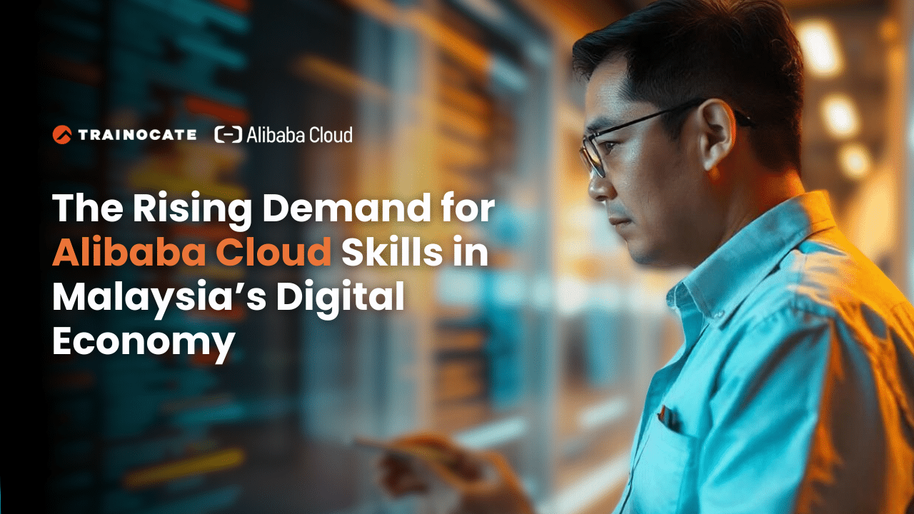 The Rising Demand for Alibaba Cloud Skills in Malaysia’s Digital Economy