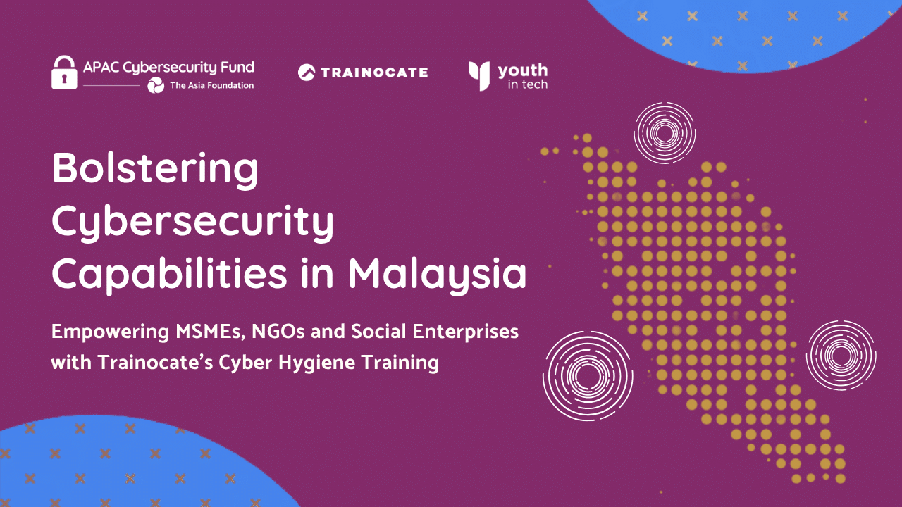 Bolstering Cybersecurity Capabilities in Malaysia