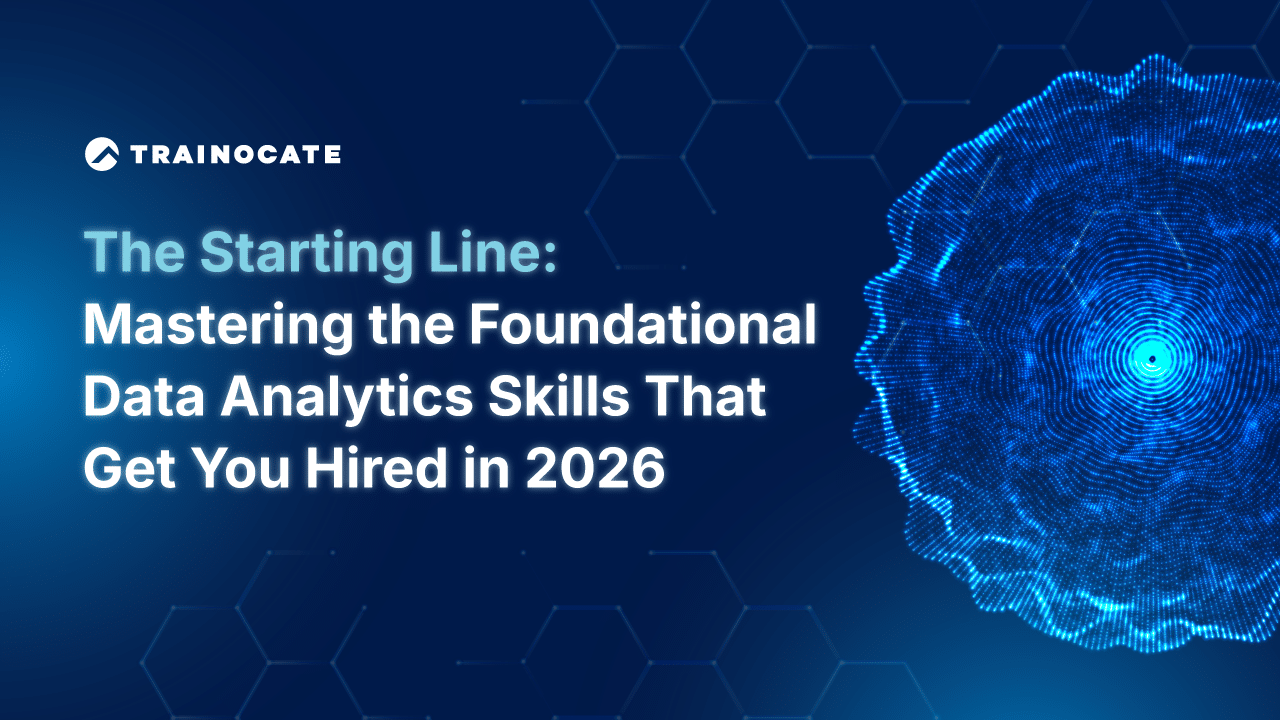 The Starting Line: Mastering the Foundational Data Analytics Skills That Get You Hired in 2026